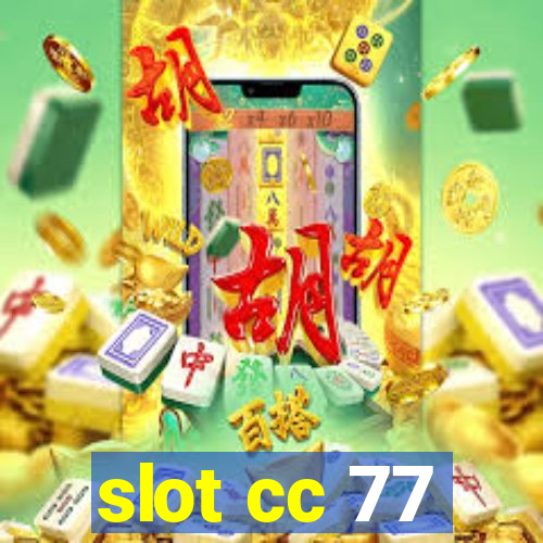 slot cc 77